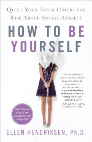 Kniha How to Be Yourself Ellen Hendriksen