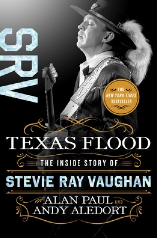 Книга Texas Flood: The Inside Story of Stevie Ray Vaughan Andy Aledort