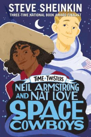 Kniha Neil Armstrong and Nat Love, Space Cowboys Neil Swaab