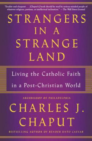 Książka Strangers in a Strange Land Charles J. Chaput