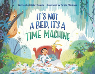 Kniha It's Not a Bed, It's a Time Machine Teresa Martinez