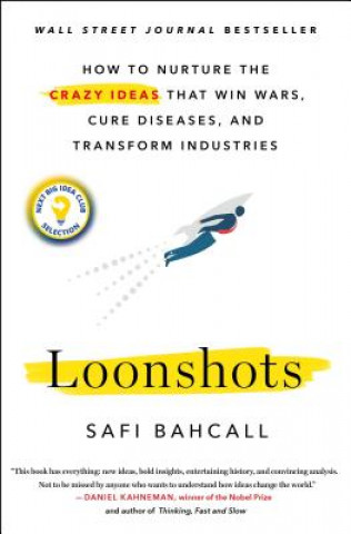 Kniha Loonshots Safi Bahcall
