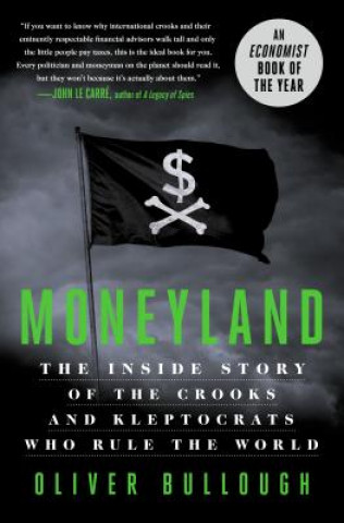 Kniha Moneyland Oliver Bullough