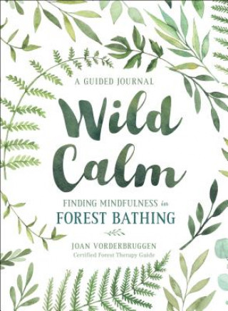 Kniha Wild Calm Joan Vorderbruggen