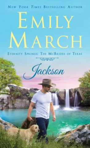 Kniha Jackson: Eternity Springs: The McBrides of Texas Emily March
