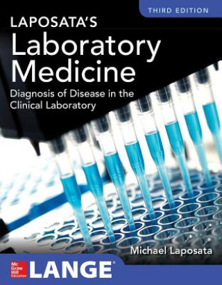 Könyv Laposata's Laboratory  Medicine Diagnosis of Disease in Clinical Laboratory Third Edition Michael Laposata