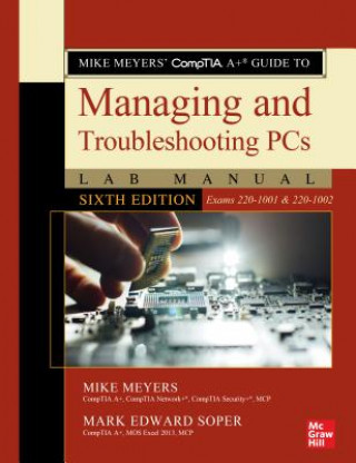 Książka Mike Meyers' CompTIA A+ Guide to Managing and Troubleshooting PCs Lab Manual, Sixth Edition (Exams 220-1001 & 220-1002) Mike Meyers