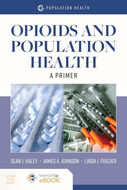 Książka Opioids And Population Health Sean J. Haley