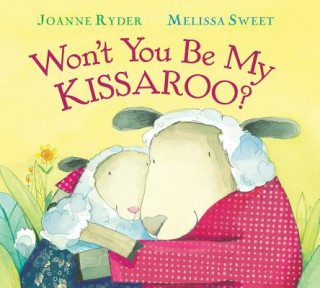 Carte Won't You Be My Kissaroo? (padded board book) Joanne Ryder