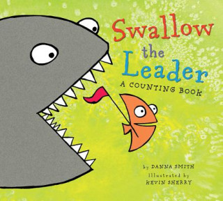Könyv Swallow the Leader (lap board book) Danna Smith