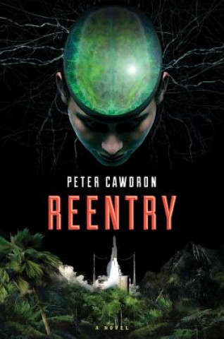 Könyv Reentry Peter Cawdron
