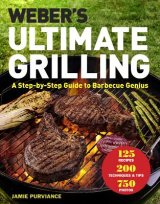 Book Weber's Ultimate Grilling Jamie Purviance