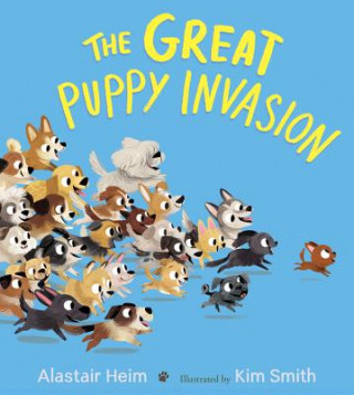 Könyv Great Puppy Invasion (Padded Board Book) Alastair Heim