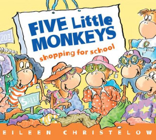 Könyv Five Little Monkeys Shopping for School Eileen Christelow
