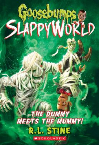 Carte Dummy Meets the Mummy! (Goosebumps SlappyWorld #8) R. L. Stine