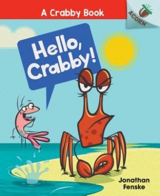 Kniha Hello, Crabby!: An Acorn Book (A Crabby Book #1) Jonathan Fenske