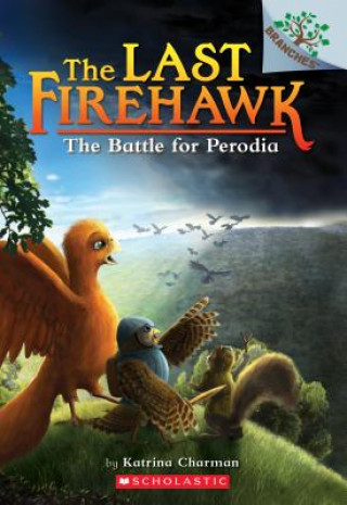 Kniha Battle for Perodia: A Branches Book (The Last Firehawk #6) Katrina Charman