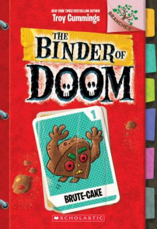 Könyv Brute-Cake: A Branches Book (The Binder of Doom #1) Troy Cummings