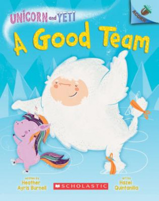 Livre A Good Team: An Acorn Book (Unicorn and Yeti #2): Volume 2 Heather Ayris Burnell