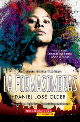 Kniha La Formasombras (Shadowshaper): Volume 1 Daniel Jose Older