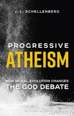 Knjiga Progressive Atheism J. L. Schellenberg