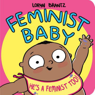 Carte Feminist Baby! He's A Feminist Too! Loryn Brantz