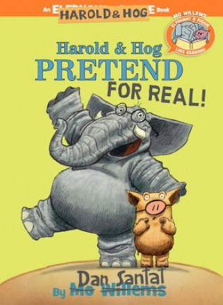 Книга Harold & Hog Pretend For Real! (Elephant & Piggie Like Reading!) Dan Santat