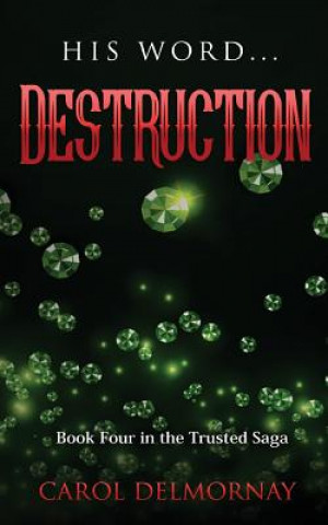 Buch His Word Destruction CAROL JAD DELMORNAY