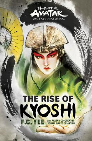 Carte Avatar, the Last Airbender: The Rise of Kyoshi F. C. Yee