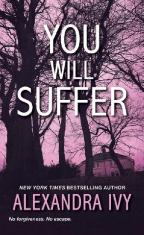 Книга You Will Suffer Alexandra Ivy