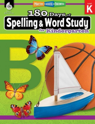 Könyv 180 Days of Spelling and Word Study for Kindergarten Shireen Rhoades