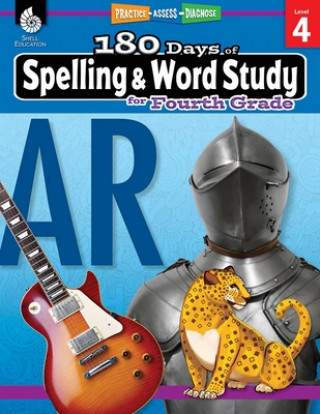 Carte 180 Days of Spelling and Word Study for Fourth Grade Shireen Rhoades
