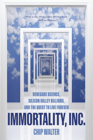 Книга Immortality, Inc. Chip Walter