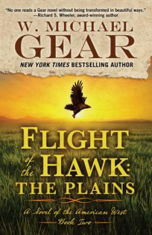 Kniha Flight of the Hawk: The Plains W. Michael Gear