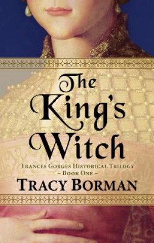 Carte The King's Witch Tracy Borman