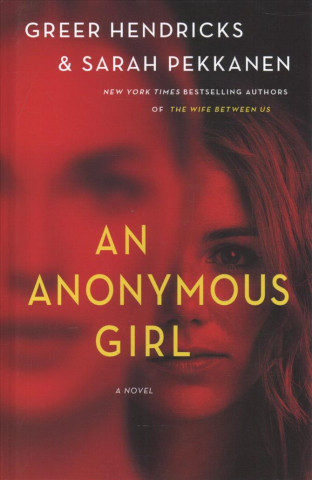 Kniha An Anonymous Girl Greer Hendricks