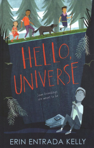 Kniha Hello, Universe Erin Entrada Kelly