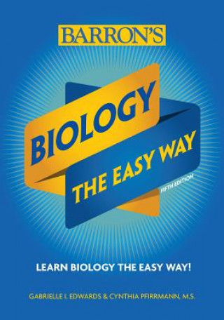 Книга Biology: The Easy Way Garbrielle I. Edwards