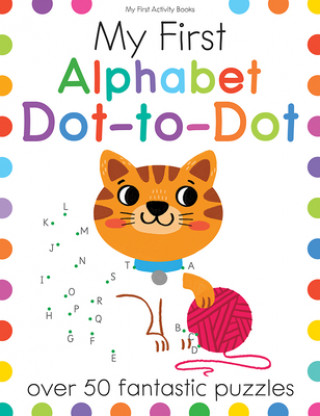 Książka My First Alphabet Dot-To-Dot: Over 50 Fantastic Puzzles Elizabeth Golding