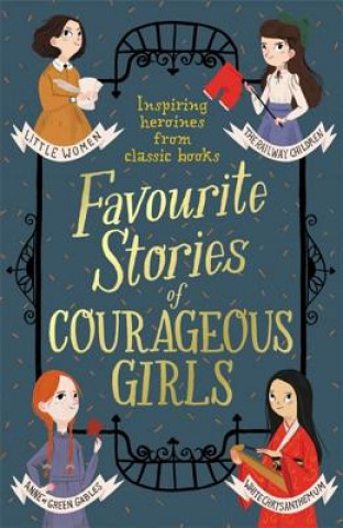 Kniha Favourite Stories of Courageous Girls Louisa May Alcott