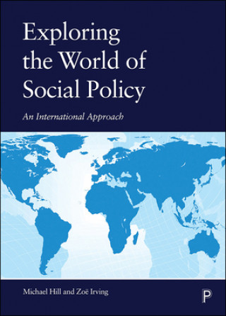 Könyv Exploring the World of Social Policy Michael Hill