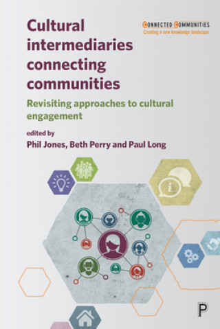 Kniha Cultural Intermediaries Connecting Communities Phil Jones