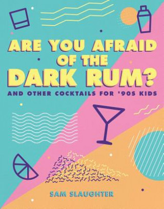 Könyv Are You Afraid of the Dark Rum? Sam Slaughter