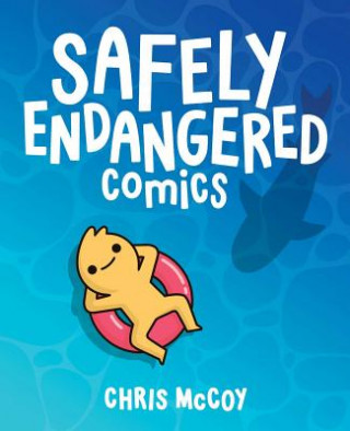 Könyv Safely Endangered Comics Chris Mccoy