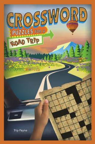 Книга Crossword Puzzles for a Road Trip Trip Payne