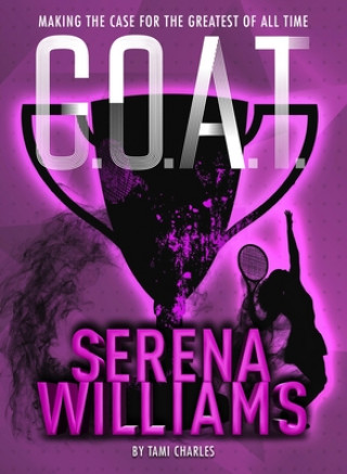 Kniha G.O.A.T. - Serena Williams Tami Charles
