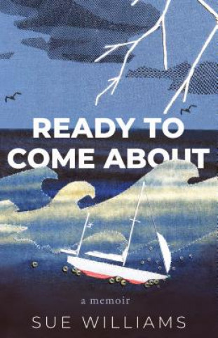 Книга Ready to Come About Sue Williams