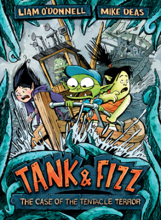 Kniha Tank & Fizz: The Case of the Tentacle Terror Liam O'Donnell