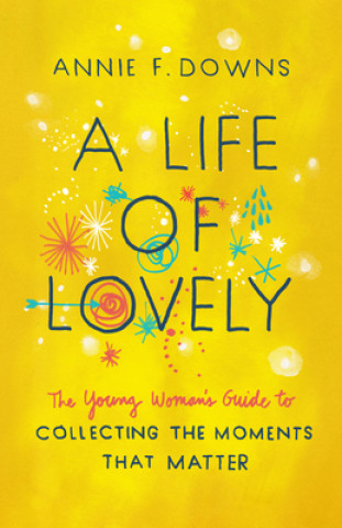 Livre Life of Lovely Annie F. Downs