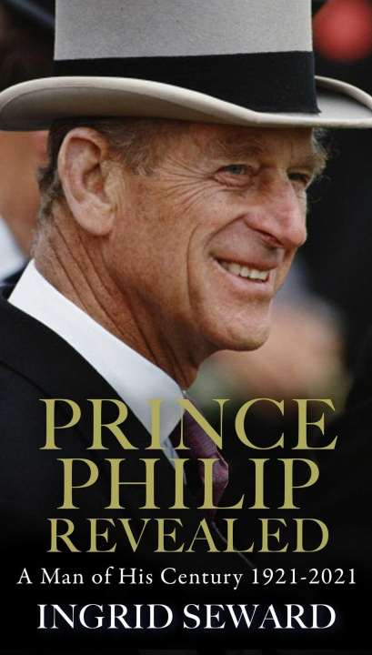 Kniha Prince Philip Revealed INGRID SEWARD